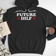 Future DILF Sarcastic Hot Dad Statement Sarcasm Humor Men Hoodie