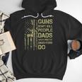 Guns Don't Kill People Dads With Pretty Daughters Humor Dad Men Hoodie