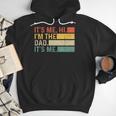 It's Me Hi I'm The Dad It's Me Dad Father's Day Retro Men Hoodie