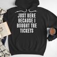 Just Here Because I Bought The Tickets K-Pop Dad Joke Men Hoodie Just Here Because I Bought The Tickets K-Pop Dad Joke Men Hoodie