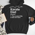 Karate Dad Definition Sports Martial Arts Men Hoodie