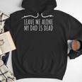 Leave Me Alone My Dad Is Dead Shirt Dead Dad Men Hoodie