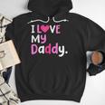 I Love My Daddy Best Dad Ever Father's Day Cool Kids Men Hoodie