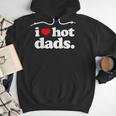 I Love Hot Dads Top For Hot Dad Joke I Heart Hot Dads Men Hoodie