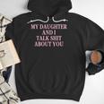 Matching Family Dad Mom My Daughter And I Talk About You Men Hoodie