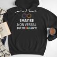 I May Be Non Verbal But My Dad Ain't Autism Pride Men Hoodie