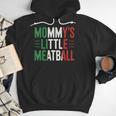 Mommy's Little Meatball Italian Quote Family Dad Mom Kids Men Hoodie
