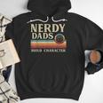 Nerdy Dads Build Character Retro Fathers Day Daddy Papa Men Men Hoodie