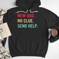 New Dad No Clue Send Help Vintage Men Hoodie
