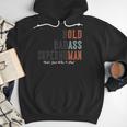Old Man Saying Gag Father's Day Birthday Dad Grandpa Men Hoodie