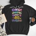 OMG It's My Dad's 80th Birthday Happy 80 Years Old Men Hoodie
