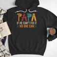Papa If He Can't Fix It No One Can Father's Day Dad Grandpa Men Hoodie