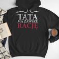 Polish Dad Is Always Right Polish Fathers Day Ojciec Men Hoodie