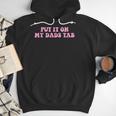 Put It On My Dads Tab Men Hoodie