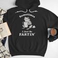 Sometimes I Just Be Farting Dad Husband Boyfriend Men Hoodie