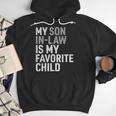 My Son In Law Is My Favorite Child Mom Dad Parents Men Hoodie
