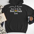 Soon To Be The Best Dads Ever Baby Announcement Gay Couple Men Hoodie Soon To Be The Best Dads Ever Baby Announcement Gay Couple Men Hoodie