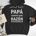 Spanish Dad Is Always Right When Mom's Not Around Dad Men Hoodie