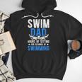 Swim Dad Swimming Dad Of A Swimmer Dad Swim Father Men Hoodie Swim Dad Swimming Dad Of A Swimmer Dad Swim Father Men Hoodie