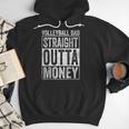 Volleyball Dad Straight Outta Money Men Hoodie