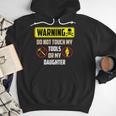 Warning Do Not Touch My Tools Or My Daughter Dad Men Hoodie