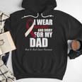 I Wear Burgundy Ivory For My Dad Oral Head Neck Cancer Men Hoodie