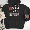 WOW Dad Like a Normal Dad Way More Awesome Tee T-Shirt Men Hoodie