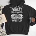Wrestling Mom Dad Forget Princess My Daughter Is A Wrestler Men Hoodie