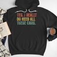 Yes I Really Do Need All These Cars Garage Dad Men Tee Men Hoodie
