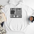 Awesome Like My Dad Fathers Day Usa Flag Dad Husband Family Men Hoodie