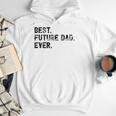 Best Future Dad Ever Gifts For Future Dad Men Hoodie Best Future Dad Ever Gifts For Future Dad Men Hoodie