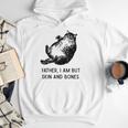 Cat Father I Am But Skin And Bones Cat Dad Meme Humor Men Hoodie Cat Father I Am But Skin And Bones Cat Dad Meme Humor Men Hoodie