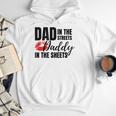 Dad In The Streets Daddy In The Sheets Men Hoodie Dad In The Streets Daddy In The Sheets Men Hoodie