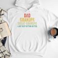 I Just Keep Getting Better Dad Grandpa Great Grandpa Vintage Men Hoodie