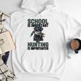 School Important But Hunting Is Importanter Dad Men Hoodie School Important But Hunting Is Importanter Dad Men Hoodie