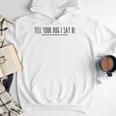 Tell Your Dog I Say Hi Tee Dog Mom Dog Dad Dog Lover Men Hoodie