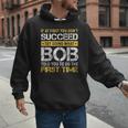 Bob If At First You Don't Succeed Father's Day Bob Dad Men Hoodie