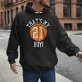 My Boy 21 Basketball Number 21 Jersey Basketball Mom Dad Men Hoodie My Boy 21 Basketball Number 21 Jersey Basketball Mom Dad Men Hoodie