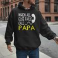 Call Papa When All Else Fails For Dad Husband Men Hoodie Call Papa When All Else Fails For Dad Husband Men Hoodie