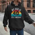 My Dad Is 40 And Still Awesome 40th Retro Birthday Dad Daddy Men Hoodie