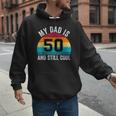 My Dad Is 50 And Still Cool 50th Retro Birthday Dad Daddy Men Hoodie