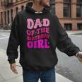 Dad Of The Birthday Girl Party Girls Daddy Birthday Party Men Hoodie