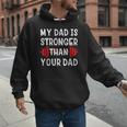 My Dad Is Stronger Than Your Dad T-Shirt Men Hoodie