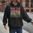 Dad Tax Making Sure It's Not Poison Men Father’s Day Men Hoodie Dad Tax Making Sure It's Not Poison Men Father’s Day Men Hoodie