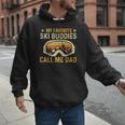 My Favorite Ski Buddies Call Me Dad Skier Skiing Lover Men Hoodie