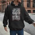 I Only Fear Two Things God And My Wife Dad Husband ON Back Men Hoodie