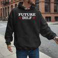 Future DILF Sarcastic Hot Dad Statement Sarcasm Humor Men Hoodie