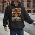 I'm Not Yelling This Is Just My Basketball Dad Voice Men Hoodie I'm Not Yelling This Is Just My Basketball Dad Voice Men Hoodie