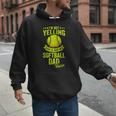 I'm Not Yelling This Is Just My Softball Dad Voice Men Hoodie I'm Not Yelling This Is Just My Softball Dad Voice Men Hoodie