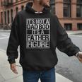 It's Not A Dad Bod It's A Father Figure Fathers Day Dad Men Hoodie